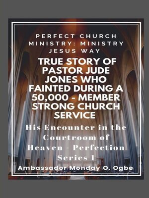 cover image of True Story of Pastor Jude Jones who FAINTED during a 50,000--member Strong Church